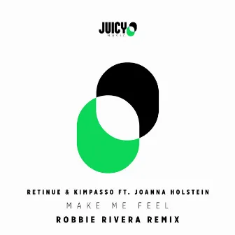 Make Me Feel (Robbie Rivera Remix) by Retinue