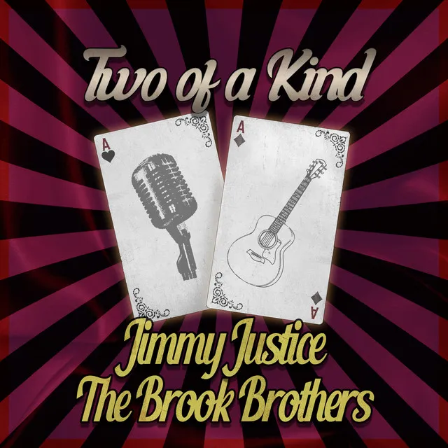 Two of a Kind: Jimmy Justice & The Brook Brothers