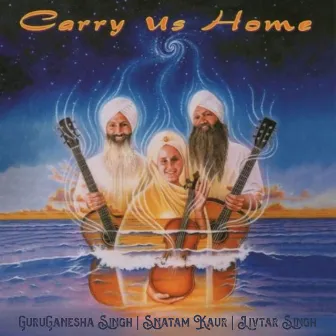 Carry Us Home by GuruGanesha Singh