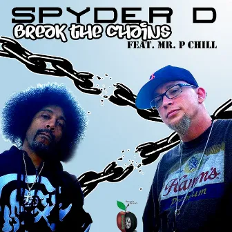 Break the Chains by Spyder D