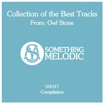 Collection of the Best Tracks From: Owl Stone by Owl Stone