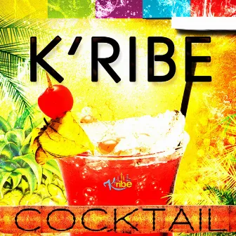 K'RIBE COCKTAIL 2015 by Kribe