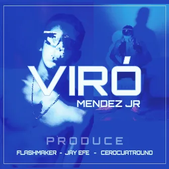 Viró by Mendez Jr