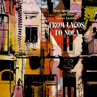 From Lagos to Nola by Yann Jankielewicz