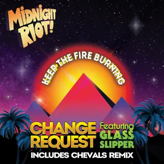 Keep the Fire Burning by Change Request