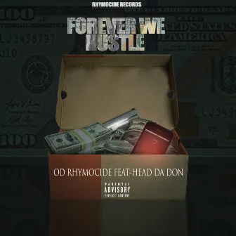 Forever We Hustle by Head Da Don