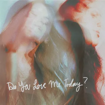 Do You Love Me Today? by Delilah Brao