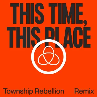 This Time, This Place (Township Rebellion Remix) by Beki Mari