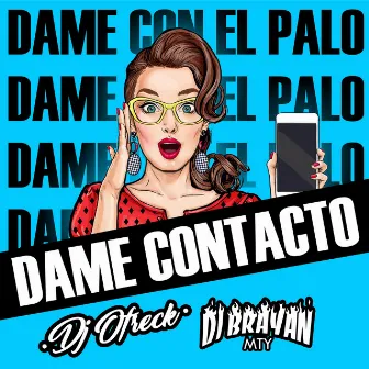 Dame Contacto by DJ Brayan Mty