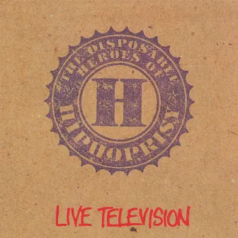 Live Television by The Disposable Heroes Of Hiphoprisy