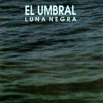 Luna Negra by El Umbral