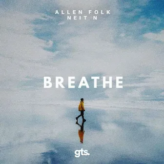 Breathe by Allen Folk