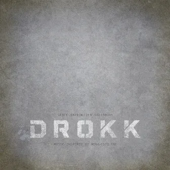 Drokk: Music Inspired by Mega-City One by Geoff Barrow