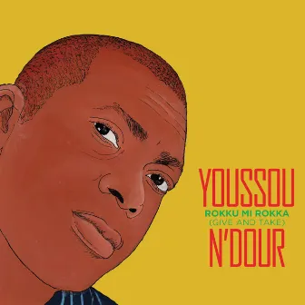 Rokku Mi Rokka (Give and Take) by Youssou N'Dour