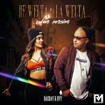 De Welta Pa La Welta (Cuban Version) by Dachay