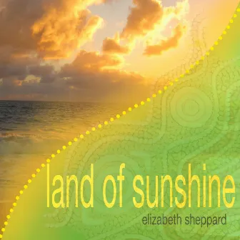 Land of Sunshine by Unknown Artist