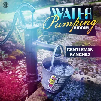 Water Pumping Riddim by Gentlemen