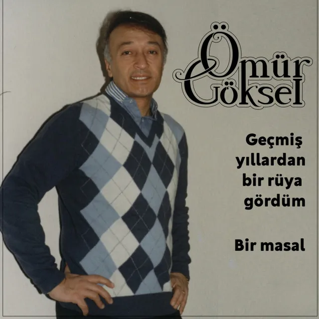 Bir Masal / Geçmiş Yıllardan Bir Rüya Gördüm