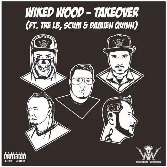 Takeover by Wiked Wood