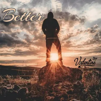 Better by Vxlentine