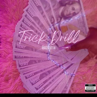 Trill Drill by Bre Gutta