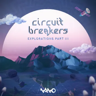 Explorations, Pt. 3 by Circuit Breakers