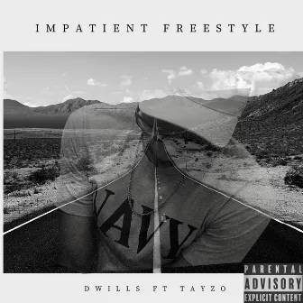 Impatient Freestyle by D Wills