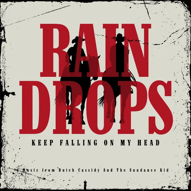 Raindrops Keep Falling on My Head (Butch Cassidy and the Sundance Kid)