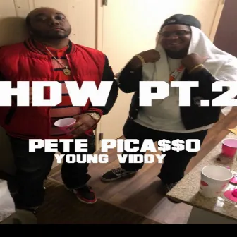 HDW Pt. 2 by Pete Picasso