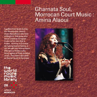 THE WORLD ROOTS MUSIC LIBRARY: モロッコ/アラブ・アンダルスの歌～アミナ・アラウイ by Amina Alaoui