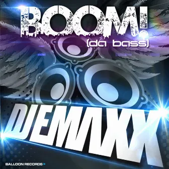 Boom!(Da Bass) by DJ E-Maxx