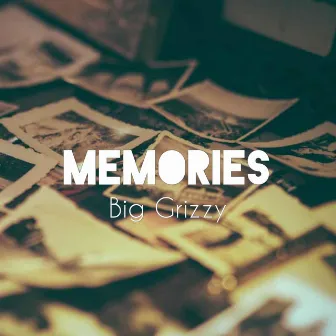 Memories by Big Grizzy