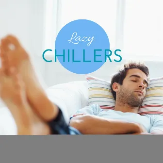 Lazy Chillers by COSMK