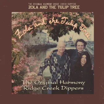 Zola and the Tulip Tree by The Original Harmony Ridge Creek Dippers