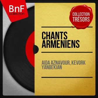 Chants arméniens (Mono Version) by Aida Aznavour