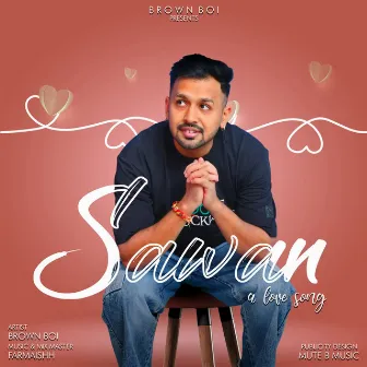 Sawan - A Love Song by Brown Boi