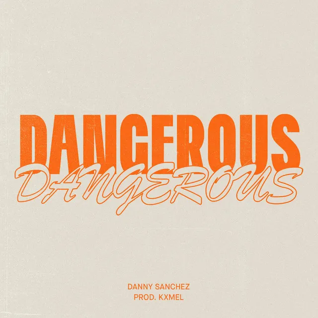 Dangerous