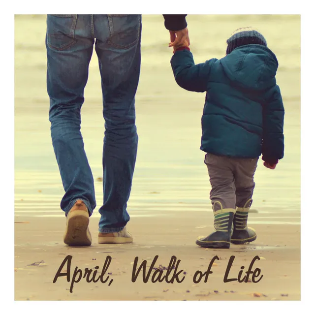 April, Walk of Life