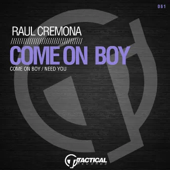 Come On Boy by Raul Cremona