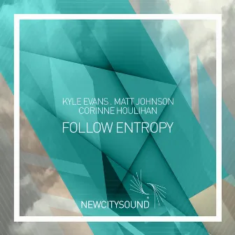 Follow Entropy by Kyle Evans