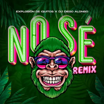 No Sé Remix by DJ Diego Alonso