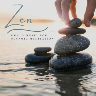 Zen World Music for Dynamic Meditation by Osho World