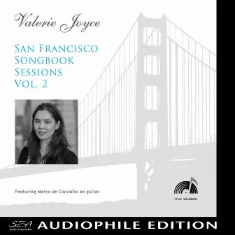 San Francisco Songbook Sessions, Vol. 2 by Valerie Joyce