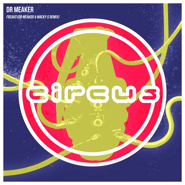 Freaks - Dr Meaker & Macky Gee Remix