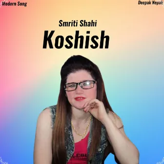 Koshish by Smriti Shahi