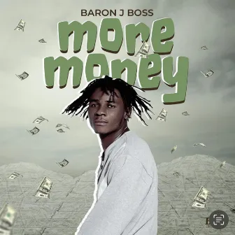 More money by Baron J Boss