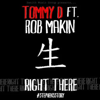 Right There (Stephens Story) [feat. Rob Makin] by Tommy D