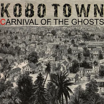 Carnival of the Ghosts by Kobo Town