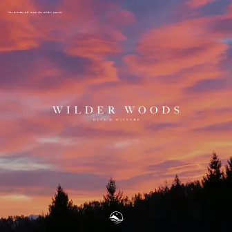 Wilder Woods by Maynørr