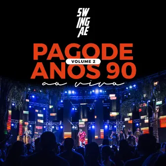 Pagode Anos 90, Vol. 2 (Ao Vivo) by Swingaê